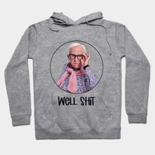 Leslie Jordan Well Shit Hoodie